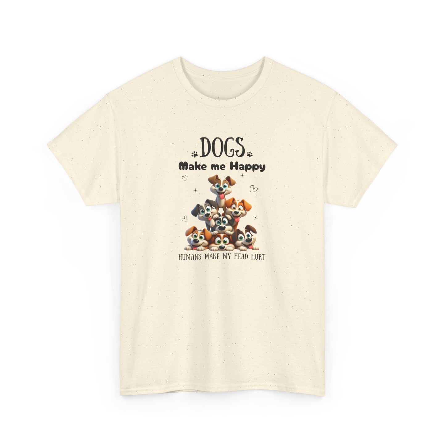 Dogs make me happy - T-shirt