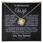 To My Beautiful Wife - Love Knot Necklace - Love, Your Husband.