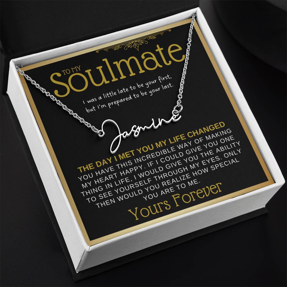 To My Soulmate - Signature Name Necklace - Yours Forever '