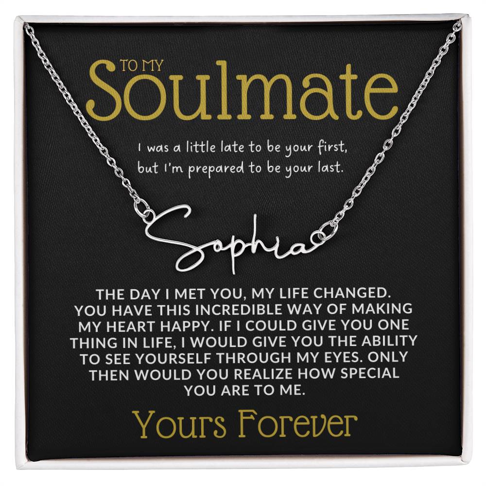 To My Soulmate - Signature Name Necklace - Yours Forever