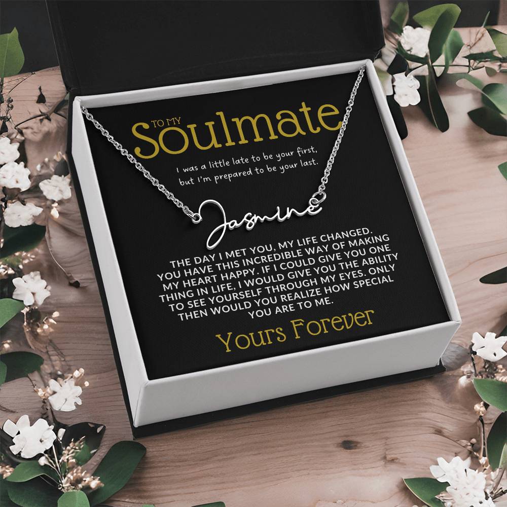 To My Soulmate - Signature Name Necklace - Yours Forever