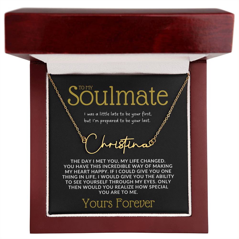 To My Soulmate - Signature Name Necklace - Yours Forever