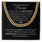 Para mi pequeño Príncipe- Cuban Link Chain - Papá