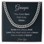 To Grandpa - Cuban Link Chain - I love you
