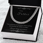 To my Father - Cuban Link Chain - your princess