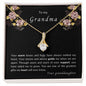 To my Grandma - Alluring Beauty Necklace - your granddaughter