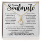 To my Soulmate - Alluring Beauty Necklace- I Love You Forever & Always