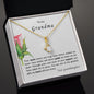 To my Grandma - Alluring Beauty Necklace - your granddaughter