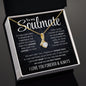 To my Soulmate - Alluring Beauty Necklace - I Love You Forever & Always