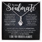 To my Soulmate - Alluring Beauty Necklace - I Love You Forever & Always