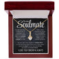 To my Soulmate - Alluring Beauty Necklace - I Love You Forever & Always