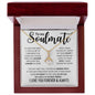 To my Soulmate - Alluring Beauty Necklace- I Love You Forever & Always