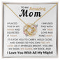 To My Amazing Mom - Love Knot Necklace - I Love You With All My Might!