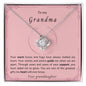To my Grandma - Love Knot Necklace - your granddaughter