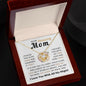 To My Amazing Mom - Love Knot Necklace - I Love You With All My Might!