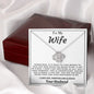 To My Wife - Love Knot Necklace - Your Husband