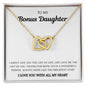 To my Bonus Daughter - Interlocking Hearts - I love you