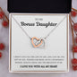To my Bonus Daughter - Interlocking Hearts - I love you