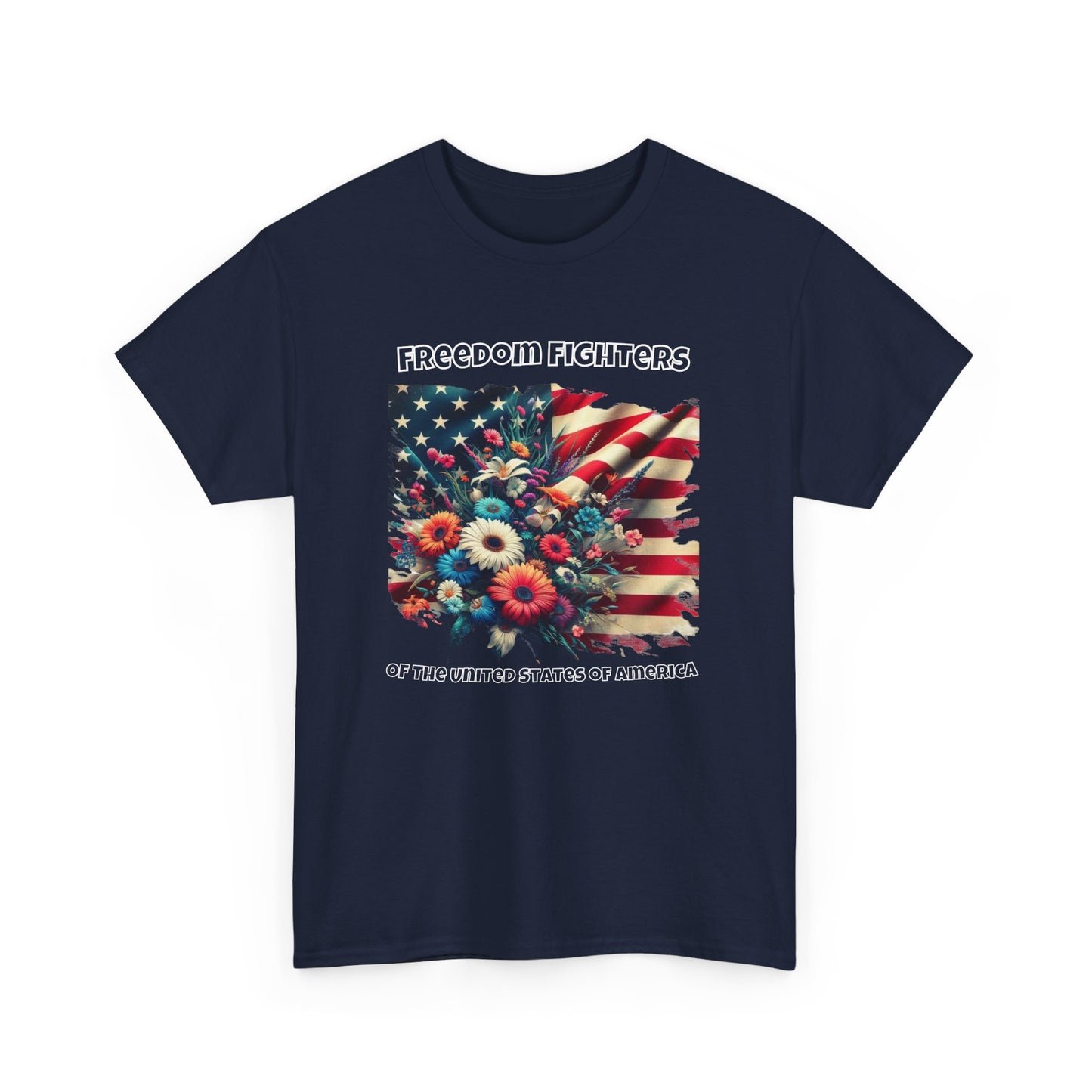 Patriotic Tee - Freedom Fighters, Flowers - Independence Day Shirt