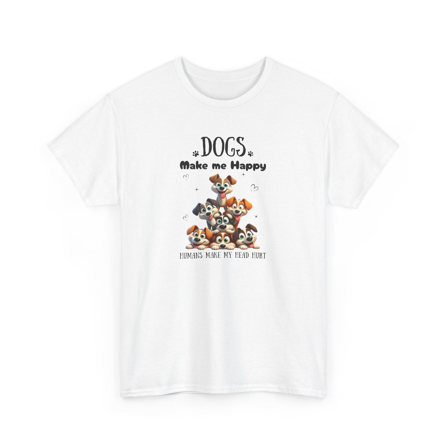 Dogs make me happy - T-shirt