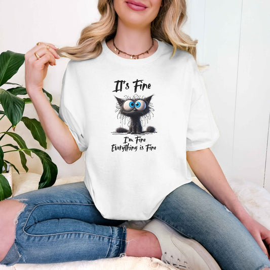 Funny Cat Tee - Everything is Fine Tshirt - Pet Lover Gift