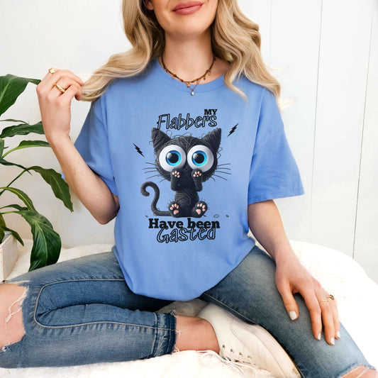 My Flabbers Have Been Gasted - T-shirt