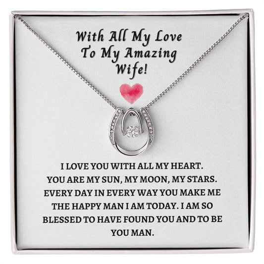 To my Amazing Wife - Lucky in Love - Your Man