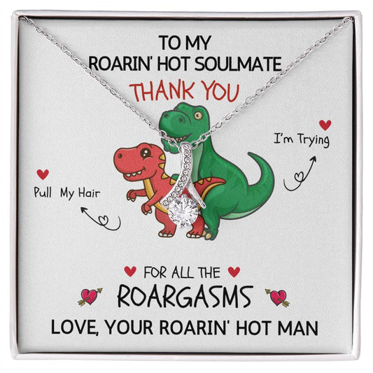To My Roaring Hot Soulmate - Alluring Beauty Necklace - Your Roaring Hot Man
