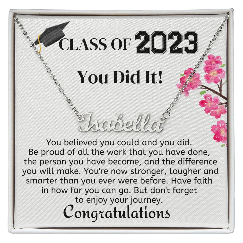 Class of 2023, You Did It! - Custom Name Necklace - Congratulations