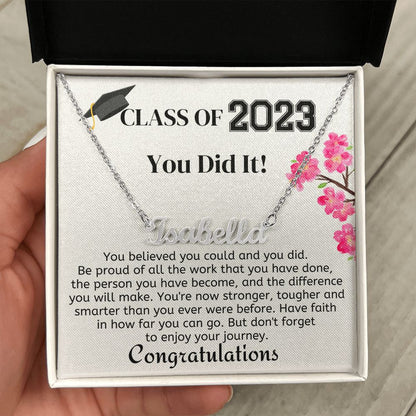 Class of 2023, You Did It! - Custom Name Necklace - Congratulations