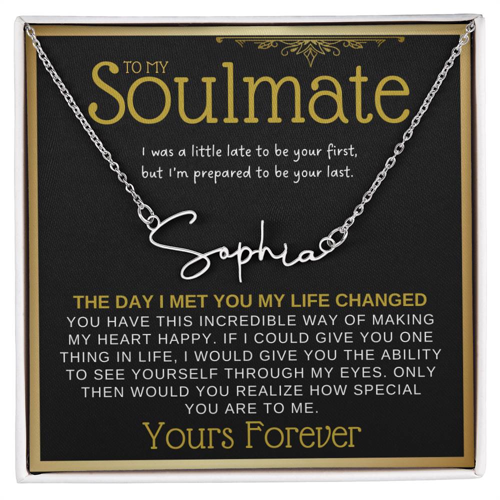 To My Soulmate - Signature Name Necklace - Yours Forever '