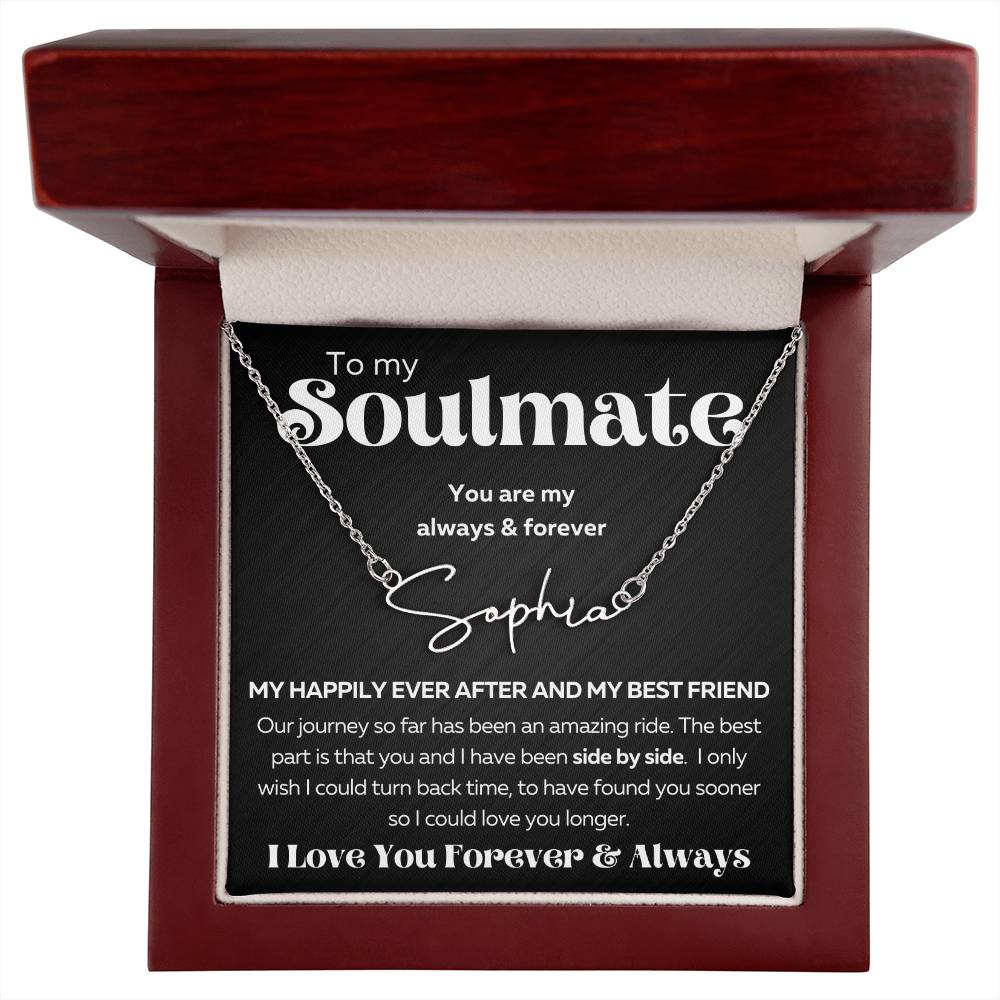 To My Soulmate - Signature name necklace - I Love You Forever & Always