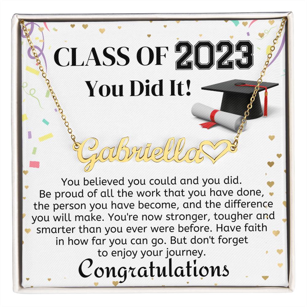 Class of 2023 - You Did it! - Heart Name Necklace