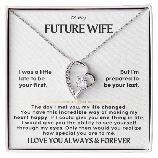 To my Future Wife - Forever Love Necklace - I love you always & Forever
