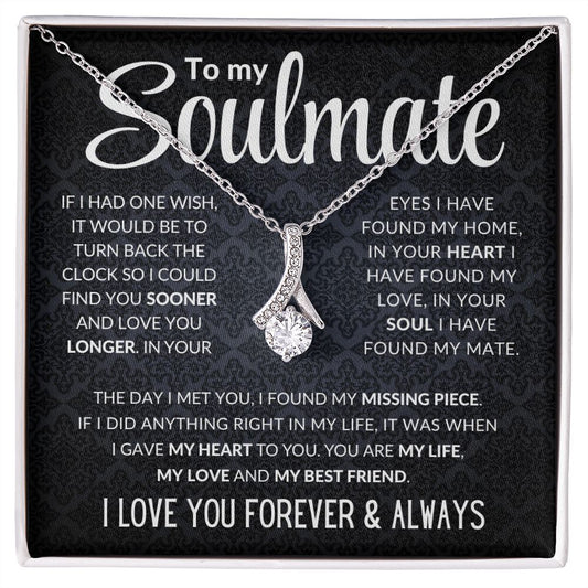 To my Soulmate - Alluring Beauty Necklace - I Love You Forever & Always