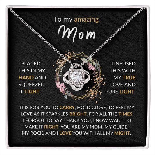 To my amazing mom - Love Knot Necklace