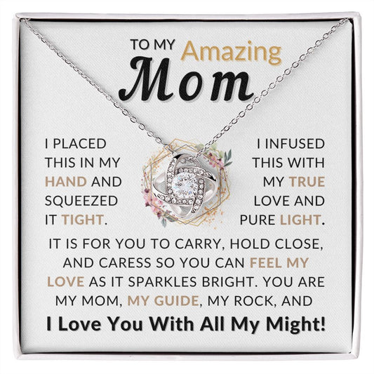 To My Amazing Mom - Love Knot Necklace - I Love You With All My Might!
