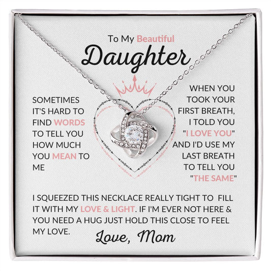 To My Beautiful Daughter - Love Knot Necklace - Love, Mom