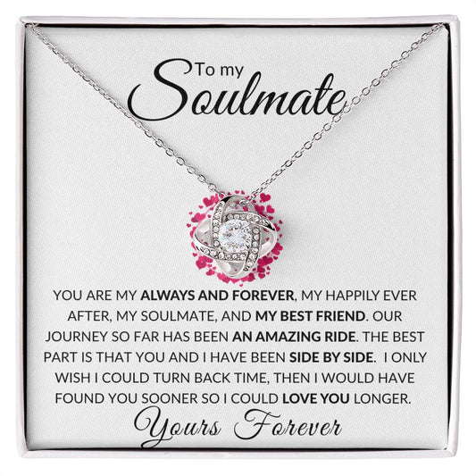 To my Soulmate - Love Knot Necklace - Yours Forever